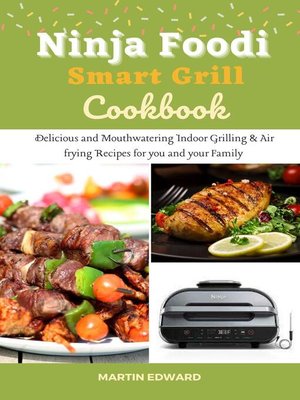 cover image of Ninja Foodi Smart Grill Cookbook